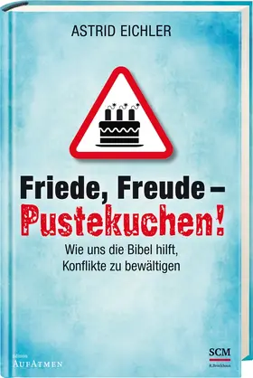 Eichler / Eggers |  Friede, Freude - Pustekuchen! | Buch |  Sack Fachmedien