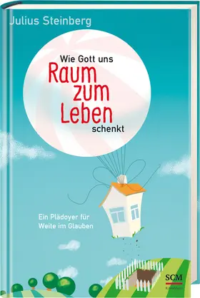 Steinberg |  Wie Gott uns Raum zum Leben schenkt | Buch |  Sack Fachmedien