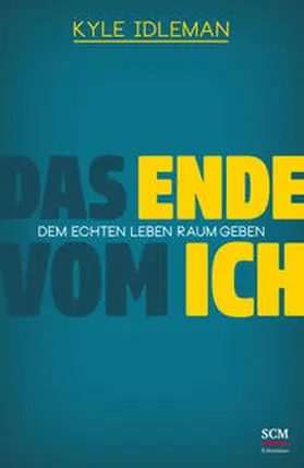 Idleman | Das Ende vom Ich | Buch | 978-3-417-26785-3 | www.sack.de