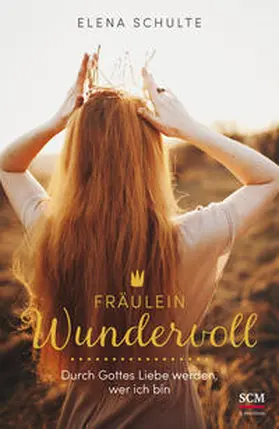 Schulte | Fräulein Wundervoll | Buch | 978-3-417-26808-9 | sack.de