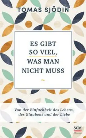 Sjödin |  Es gibt so viel, was man nicht muss | Buch |  Sack Fachmedien