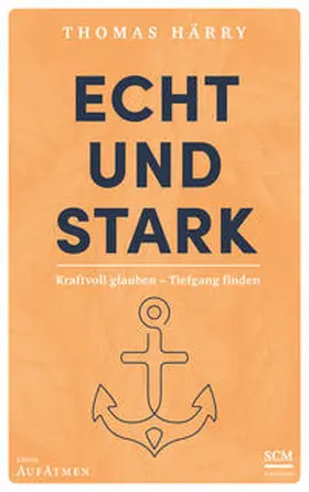 Härry |  Echt und stark | Buch |  Sack Fachmedien