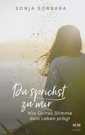 Sorbara | Du sprichst zu mir | Buch | 978-3-417-26938-3 | www.sack.de