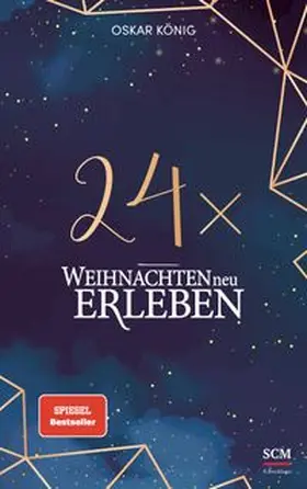 König | 24 x Weihnachten neu erleben | Buch | 978-3-417-26942-0 | www.sack.de
