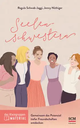 Schwab-Jaggi / Nöthiger |  Seelenschwestern - das Kleingruppenmaterial | Buch |  Sack Fachmedien