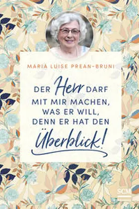 Prean-Bruni |  Der Herr darf mit mir machen, was er will, denn er hat den Überblick! | Buch |  Sack Fachmedien