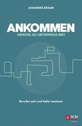 Braun | Ankommen, obwohl du unterwegs bist | E-Book | www.sack.de