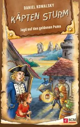 Kowalsky | Käpten Sturm - Jagd auf den goldenen Puma | E-Book | www.sack.de