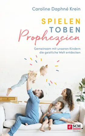 Krein | Spielen. Toben. Prophezeien. | E-Book | sack.de