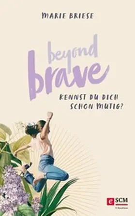 Briese |  Beyond Brave | eBook | Sack Fachmedien