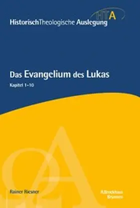 Riesner |  Das Evangelium des Lukas, Kapitel 1-10 | eBook | Sack Fachmedien