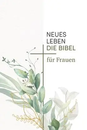 Bielefeldt / Rein / Werner |  Neues Leben. Die Bibel für Frauen | eBook | Sack Fachmedien