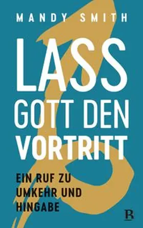 Smith | Lass Gott den Vortritt | E-Book | www.sack.de