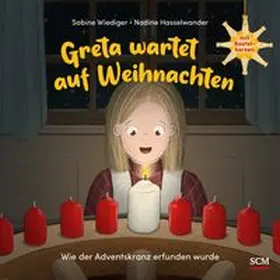 Wiediger |  Greta wartet auf Weihnachten - Wie der Adventskranz erfunden wurde | Buch |  Sack Fachmedien