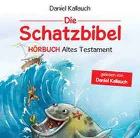 Kallauch | Die Schatzbibel - Hörbuch Altes Testament | Sonstiges | 978-3-417-28609-0 | www.sack.de