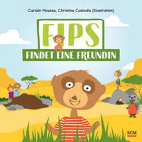 Moussa |  Fips findet eine Freundin | Buch |  Sack Fachmedien