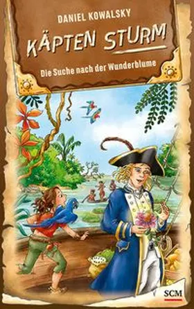 Kowalsky | Käpten Sturm - Die Suche nach der Wunderblume | Buch | 978-3-417-28921-3 | www.sack.de