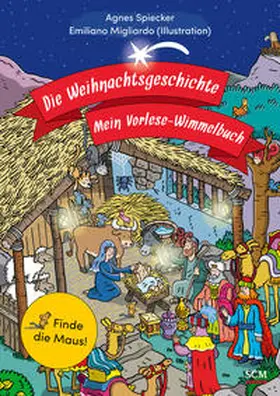 Spiecker |  Die Weihnachtsgeschichte - Mein Vorlese-Wimmelbuch | Buch |  Sack Fachmedien