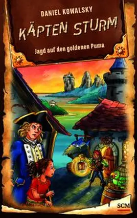 Kowalsky | Käpten Sturm - Jagd auf den goldenen Puma | Buch | 978-3-417-28982-4 | www.sack.de