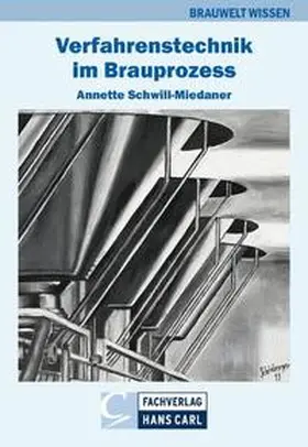 Schwill-Miedaner |  Brauwelt Wissen 02. Verfahrenstechnik in der Brauprozess | Buch |  Sack Fachmedien