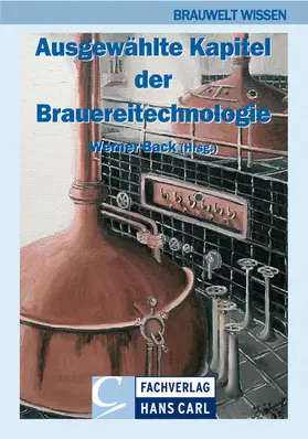 Bohak / Dickel / Kreisz |  Ausgewählte Kapitel der Brauereitechnologie | eBook | Sack Fachmedien