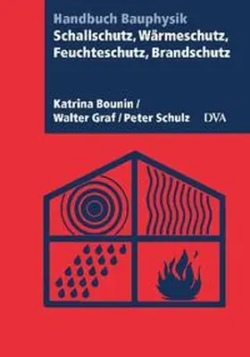 Bounin / Graf / Schulz |  Schallschutz, Wärmeschutz, Feuchteschutz, Brandschutz | Buch |  Sack Fachmedien