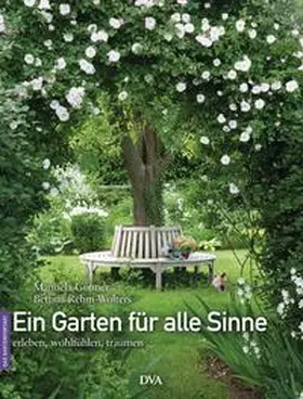 Göhner / Rehm-Wolters |  Ein Garten für alle Sinne | Buch |  Sack Fachmedien