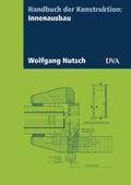 Nutsch |  Handbuch der Konstruktion: Innenausbau | Buch |  Sack Fachmedien
