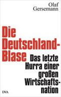 Gersemann |  Die Deutschland-Blase | Buch |  Sack Fachmedien