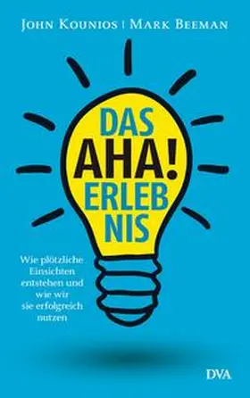 Beeman / Kounios |  Das Aha-Erlebnis | Buch |  Sack Fachmedien