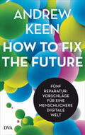 Keen |  How to fix the future - | Buch |  Sack Fachmedien