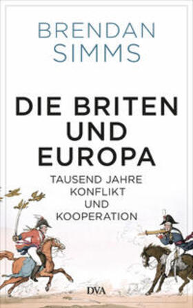 Simms | Die Briten und Europa | Buch | 978-3-421-04842-4 | sack.de