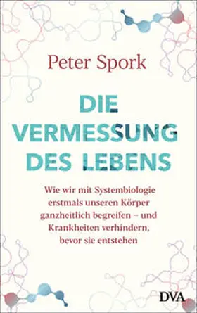 Spork |  Die Vermessung des Lebens | Buch |  Sack Fachmedien