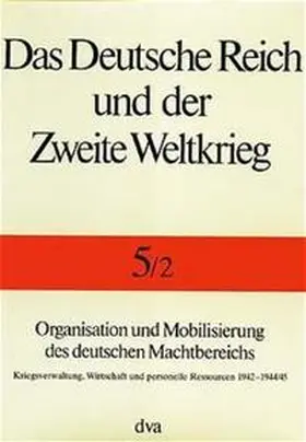 Kroener / Müller / Umbreit |  Organisation und Mobilisierung des deutschen Machtbereichs | Buch |  Sack Fachmedien