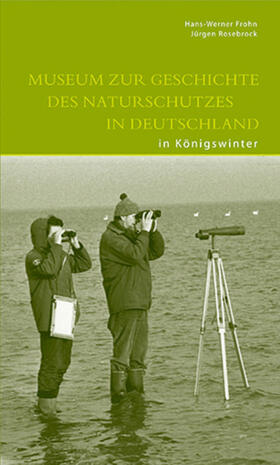 Frohn / Rosebrock | Museum zur Geschichte des Naturschutzes in Deutschland in Königswinter | Buch | 978-3-422-02334-5 | sack.de