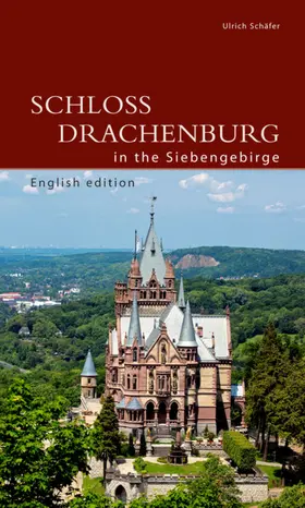 Schäfer |  Schloss Drachenburg in the Siebengebirge | Buch |  Sack Fachmedien
