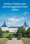 Krischke / Laß / Paulus |  Schloss Friedenstein mit Herzoglichem Park Gotha | Buch |  Sack Fachmedien
