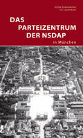 Grammbitter / Lauterbach |  Das Parteizentrum der NSDAP in München | Buch |  Sack Fachmedien