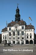 Albrecht |  Das Rathaus in Lüneburg | Buch |  Sack Fachmedien