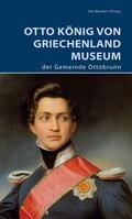 Murken |  Otto König von Griechenland Museum der Gemeinde Ottobrunn | Buch |  Sack Fachmedien