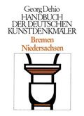 Dehio / Weiß / Eichwalder |  Bremen, Niedersachsen. Handbuch der Deutschen Kunstdenkmäler | Buch |  Sack Fachmedien