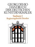 Dehio / Bechter / Fastenrath |  Sachsen 1. Regierungsbezirk Dresden. Handbuch der Deutschen Kunstdenkmäler | Buch |  Sack Fachmedien