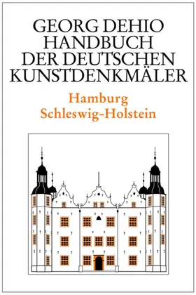 Dehio / Habich / Timm |  Dehio - Handbuch der deutschen Kunstdenkmäler / Hamburg, Schleswig-Holstein | Buch |  Sack Fachmedien