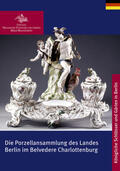  Charlottenburger Belvedere und Porzellansammlung des Landes Berlin | Buch |  Sack Fachmedien