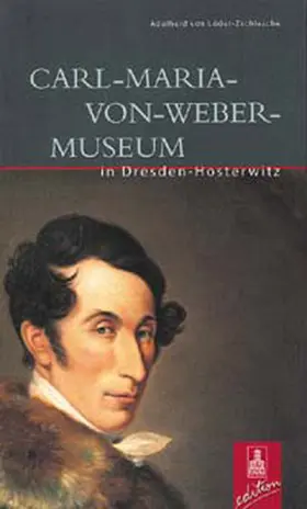 Lüder-Zschiesche |  Dresden, Carl-Maria von Weber-Museum | Buch |  Sack Fachmedien