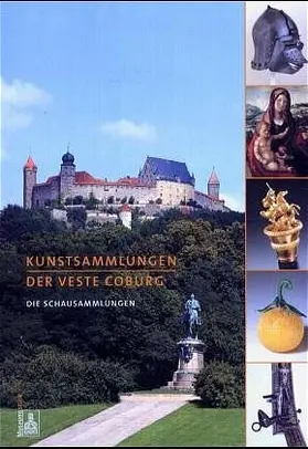 Weschenfelder |  Kunstsammlungen der Veste Coburg | Buch |  Sack Fachmedien