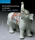 Pietsch / Loesch / Ströber |  Die Porzellansammlung zu Dresden. Meißen - China - Japan | Buch |  Sack Fachmedien