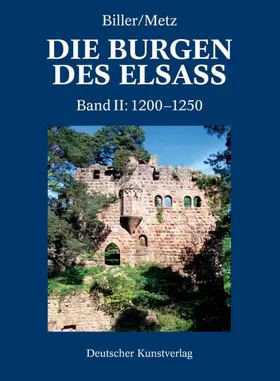Biller / Metz / Alemannisches Institut, Freiburg i.Br. |  Der spätromanische Burgenbau im Elsass (1200-1250) | Buch |  Sack Fachmedien