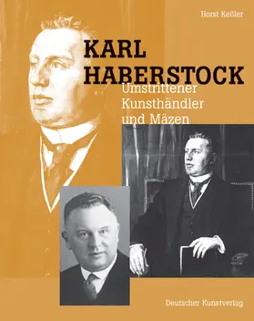 Keßler / Trepesch |  Karl Haberstock - Umstrittener Kunsthändler und Mäzen | Buch |  Sack Fachmedien