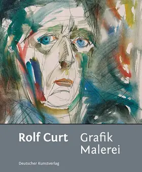 Curt |  Rolf Curt. Grafik - Malerei | Buch |  Sack Fachmedien